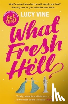 Vine, Lucy - What Fresh Hell
