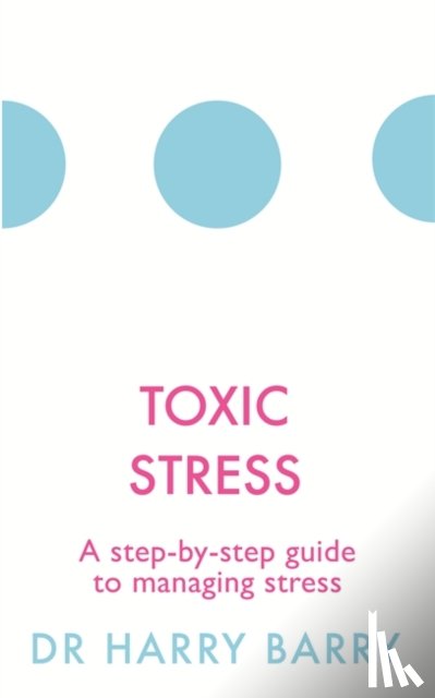 Barry, Harry - Toxic Stress