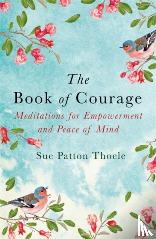 Thoele, Sue Patton - The Book of Courage