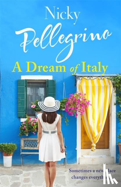 Pellegrino, Nicky - A Dream of Italy