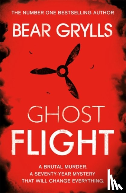 Grylls, Bear - Bear Grylls: Ghost Flight