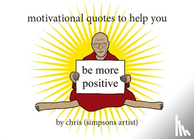 (Simpsons Artist), Chris - Motivational Quotes to Help You Be More Positive