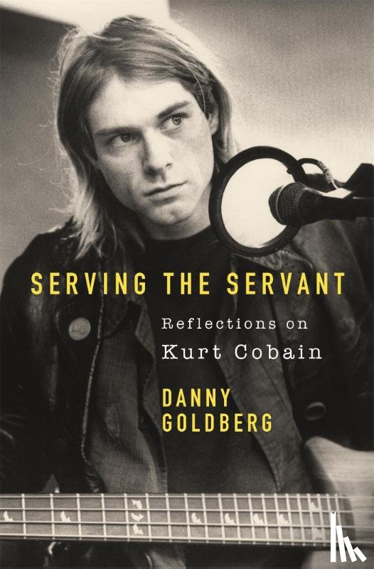 Goldberg, Danny - Serving The Servant