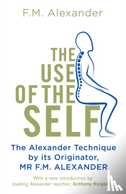 Alexander, F.M. - The Use Of The Self