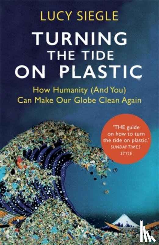 Siegle, Lucy - Turning the Tide on Plastic