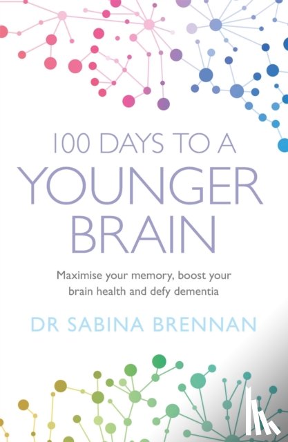 Brennan, Dr Sabina - 100 Days to a Younger Brain