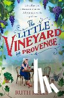 Kelly, Ruth - The Little Vineyard in Provence