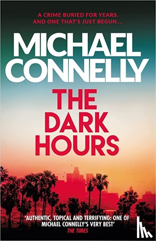 Connelly, Michael - The Dark Hours