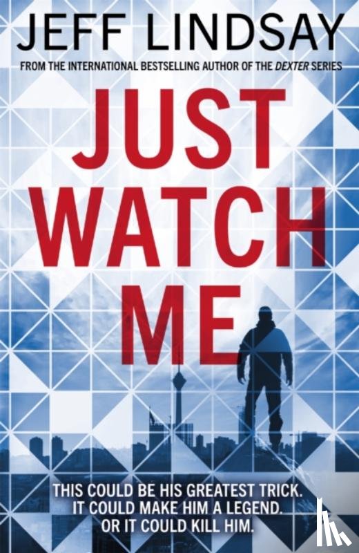 Lindsay, Jeff - Just Watch Me