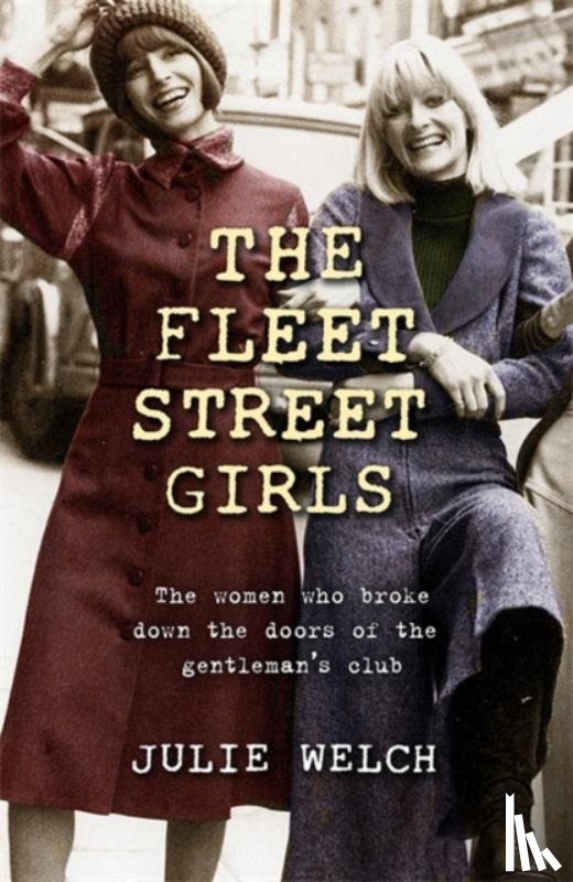 Welch, Julie - The Fleet Street Girls