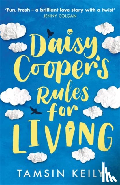 Keily, Tamsin - Daisy Cooper's Rules for Living