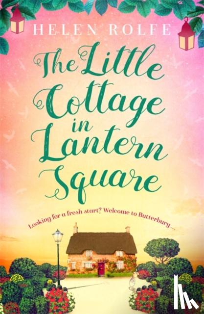 Rolfe, Helen - The Little Cottage in Lantern Square