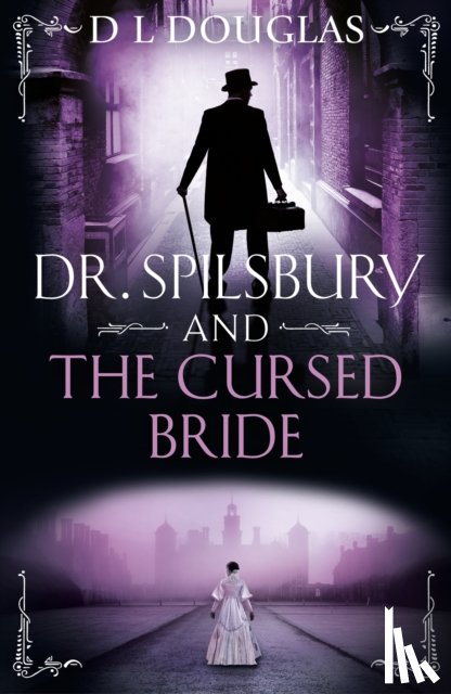 Douglas, D.L. - Dr. Spilsbury and the Cursed Bride