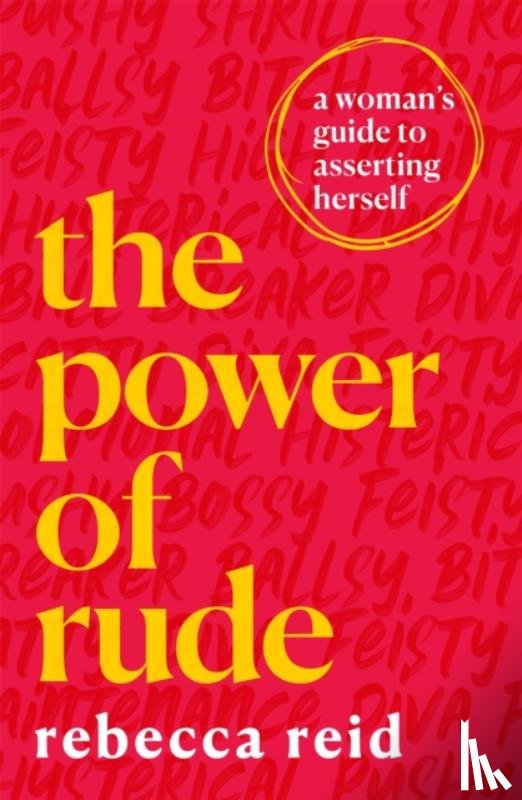 Reid, Rebecca - The Power of Rude