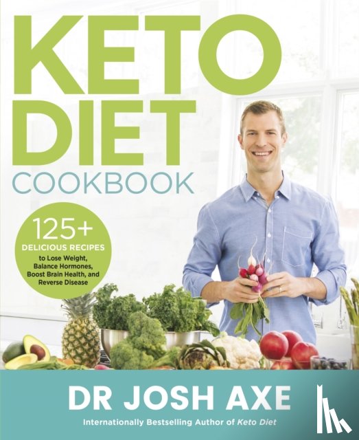 Axe, Dr Josh - Keto Diet Cookbook