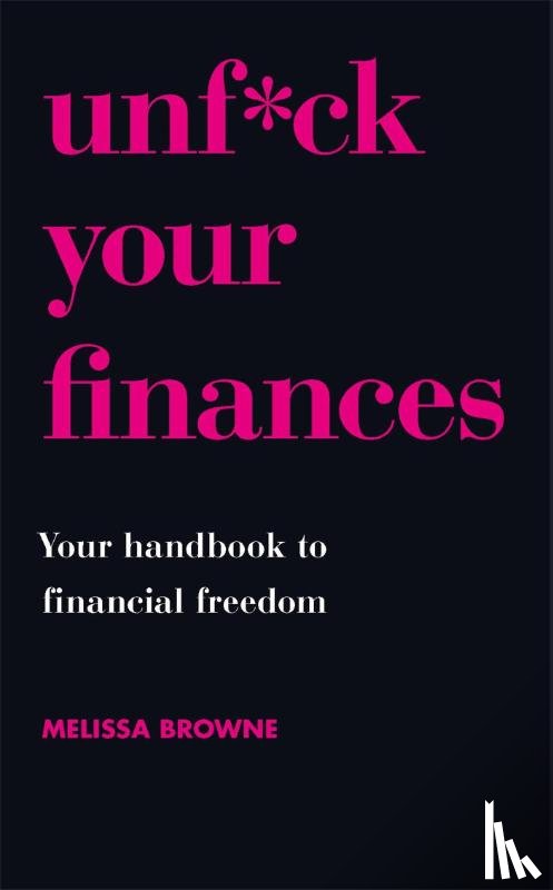 Browne, Melissa - Unf*ck Your Finances