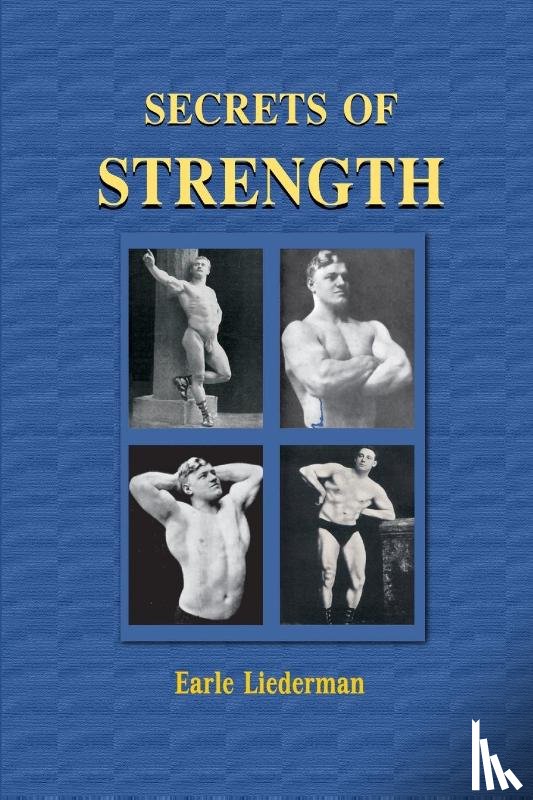 Liederman, Earle E. - Secrets of Strength