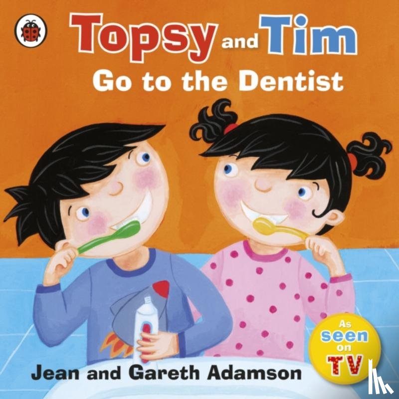 Adamson, Jean - Topsy and Tim: Go to the Dentist