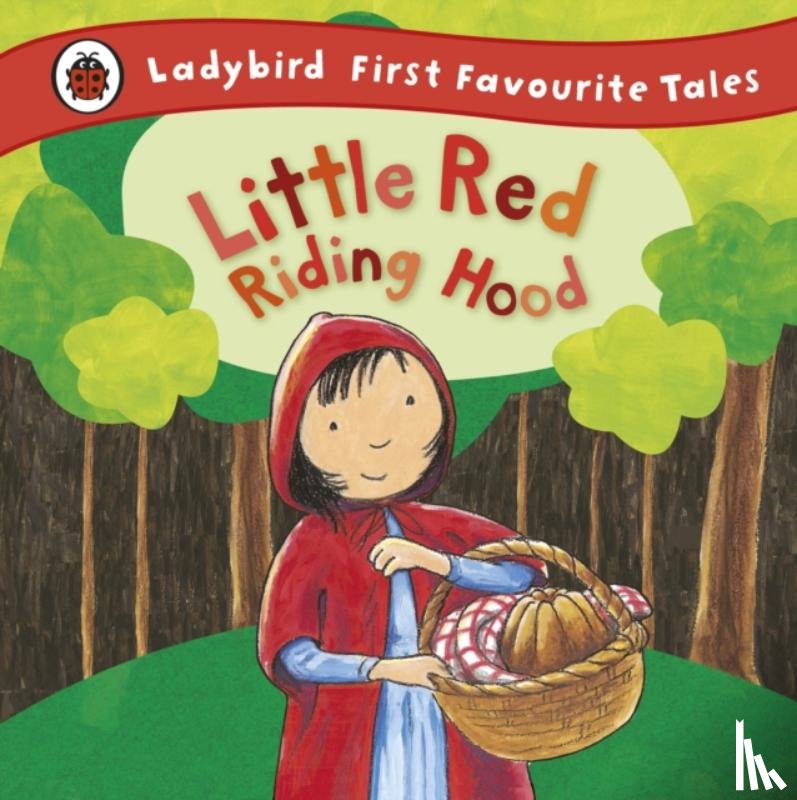 Ross, Mandy - Little Red Riding Hood: Ladybird First Favourite Tales