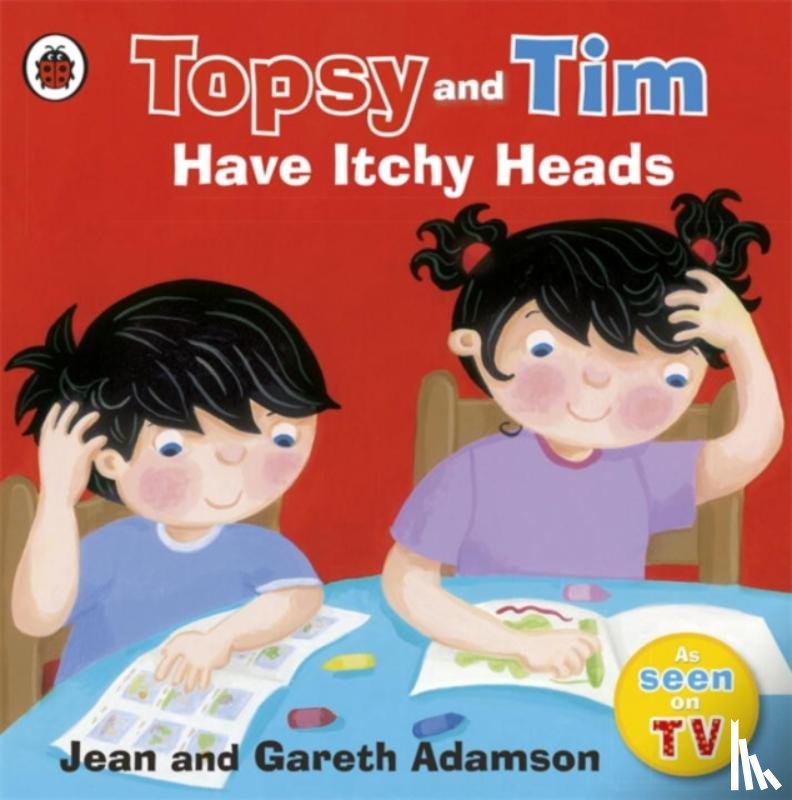 Adamson, Jean - Topsy and Tim: Have Itchy Heads