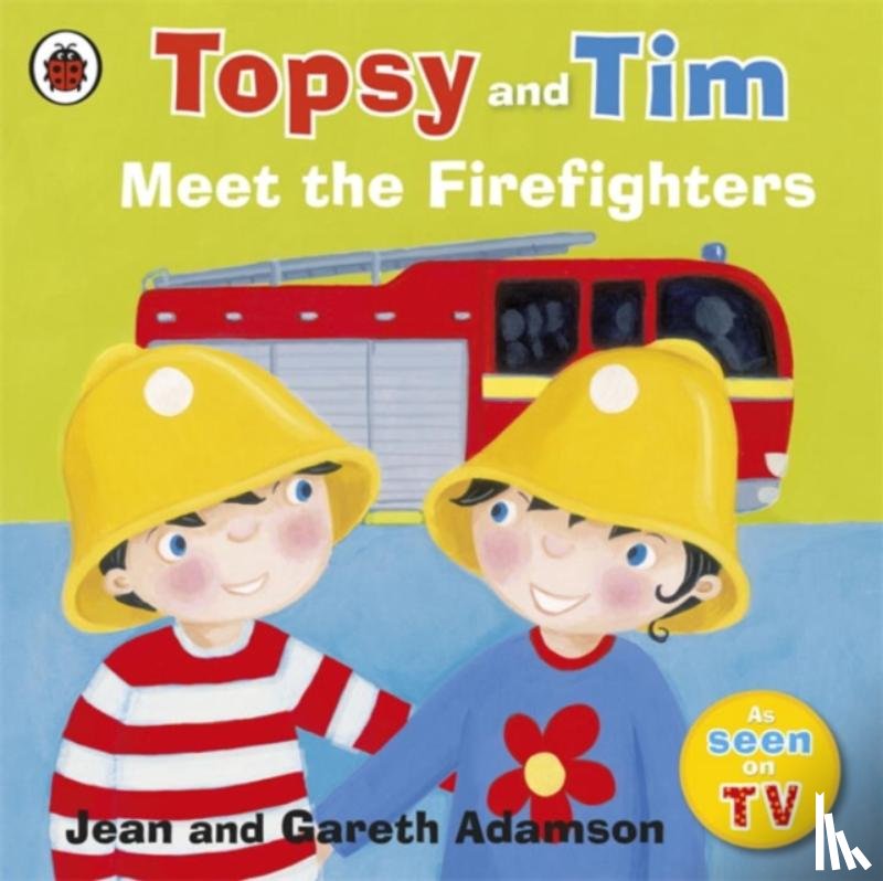 Adamson, Jean - Topsy and Tim: Meet the Firefighters