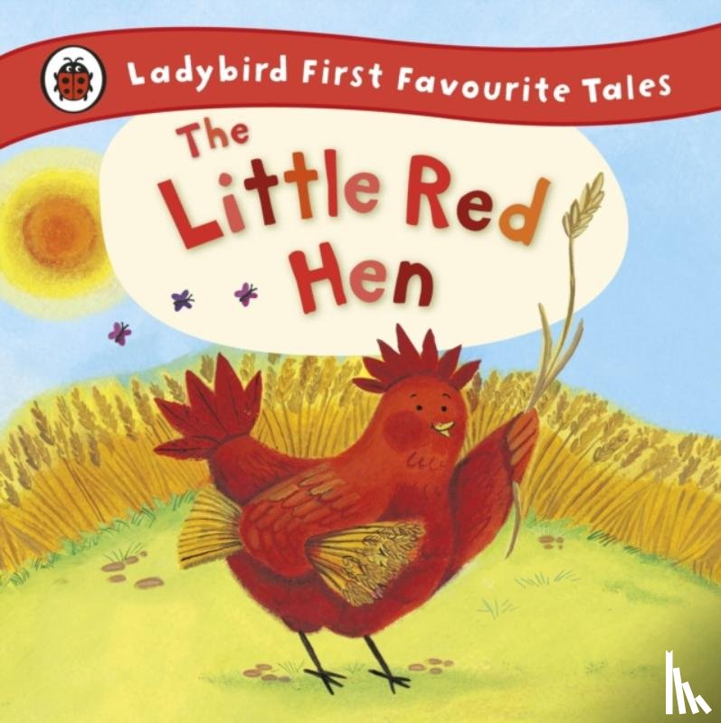 Randall, Ronne - The Little Red Hen: Ladybird First Favourite Tales
