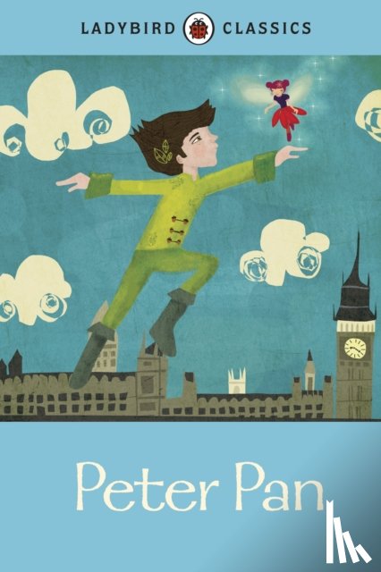 Barrie, J. M. - Ladybird Classics: Peter Pan