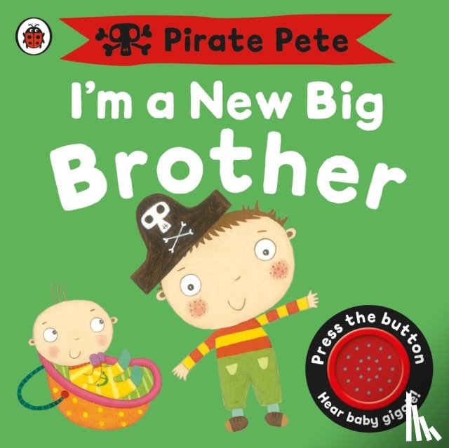 Amanda Li - I'm a New Big Brother: A Pirate Pete book