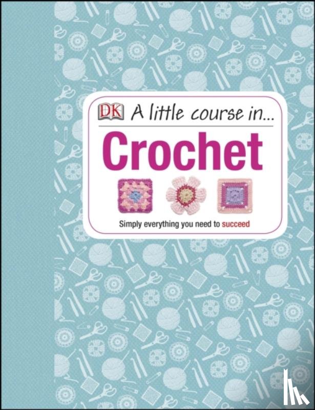 DK - A Little Course in Crochet