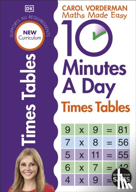 Vorderman, Carol - 10 Minutes A Day Times Tables, Ages 9-11 (Key Stage 2)