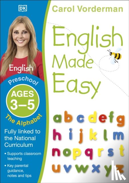 Vorderman, Carol - English Made Easy: The Alphabet, Ages 3-5 (Preschool)