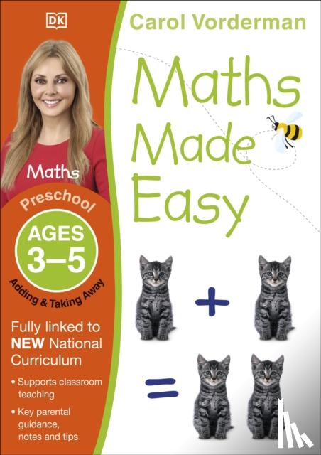 Vorderman, Carol - Maths Made Easy: Adding & Taking Away, Ages 3-5 (Preschool)