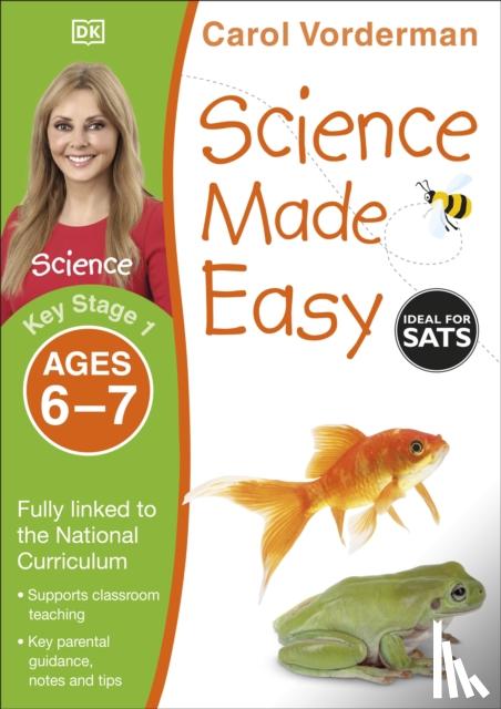Vorderman, Carol - Science Made Easy, Ages 6-7 (Key Stage 1)