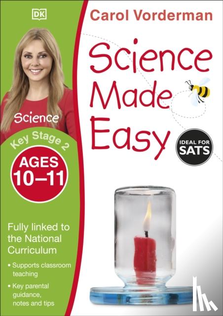 Vorderman, Carol - Science Made Easy, Ages 10-11 (Key Stage 2)