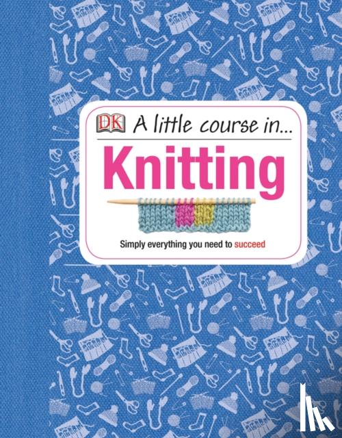 DK - A Little Course in Knitting