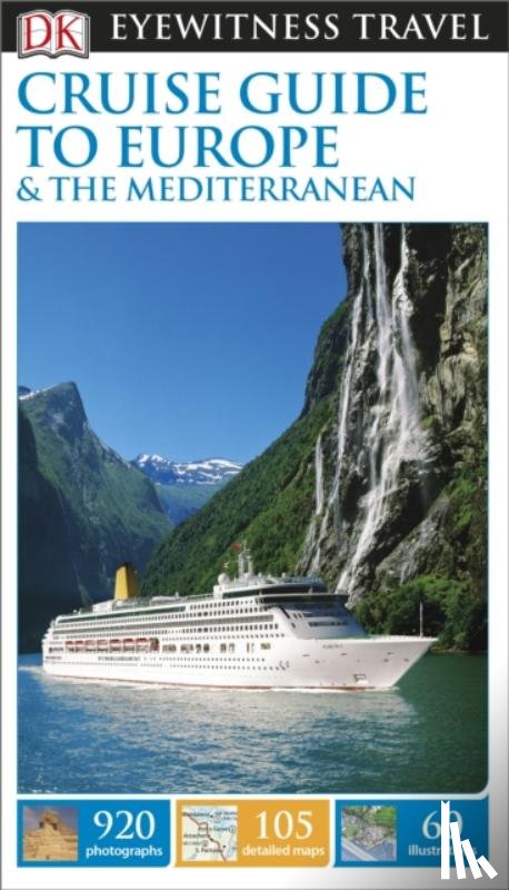 DK Eyewitness - DK Eyewitness Cruise Guide to Europe and the Mediterranean