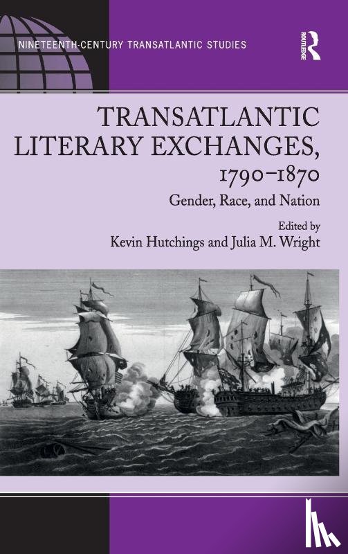 Wright, Julia M. - Transatlantic Literary Exchanges, 1790-1870