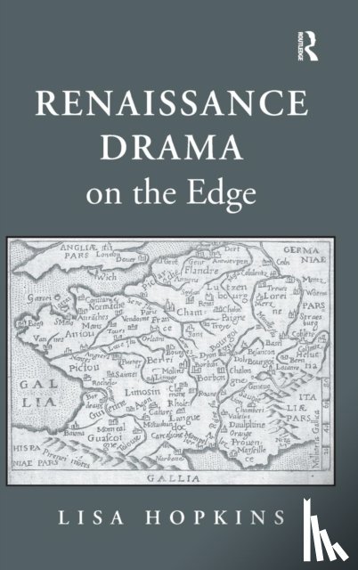 Hopkins, Lisa - Renaissance Drama on the Edge