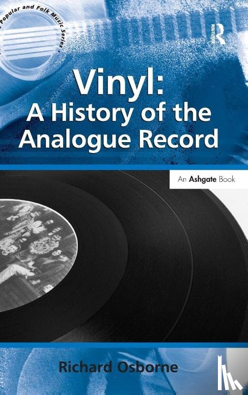 Osborne, Richard - Vinyl: A History of the Analogue Record