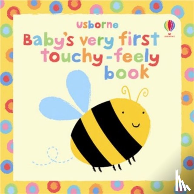 Watt, Fiona - Baby's Very First Touchy-Feely Book