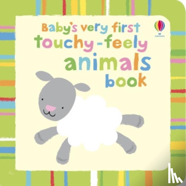 Watt, Fiona - Baby's Very First Touchy-Feely Animals