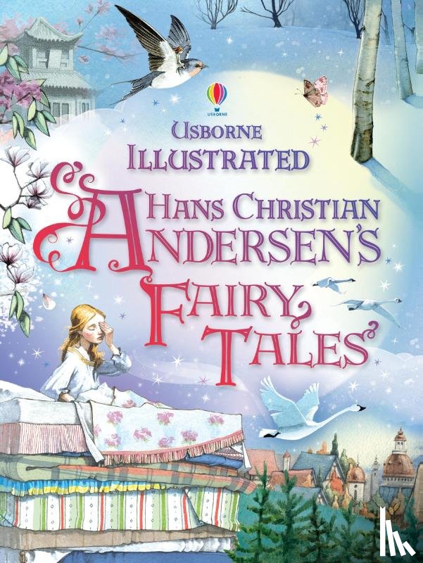 Milbourne, Anna, Doherty, Gillian, Brocklehurst, Ruth - Illustrated Hans Christian Andersen's Fairy Tales