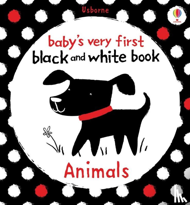 Watt, Fiona - Baby's Very First Black and White Animals