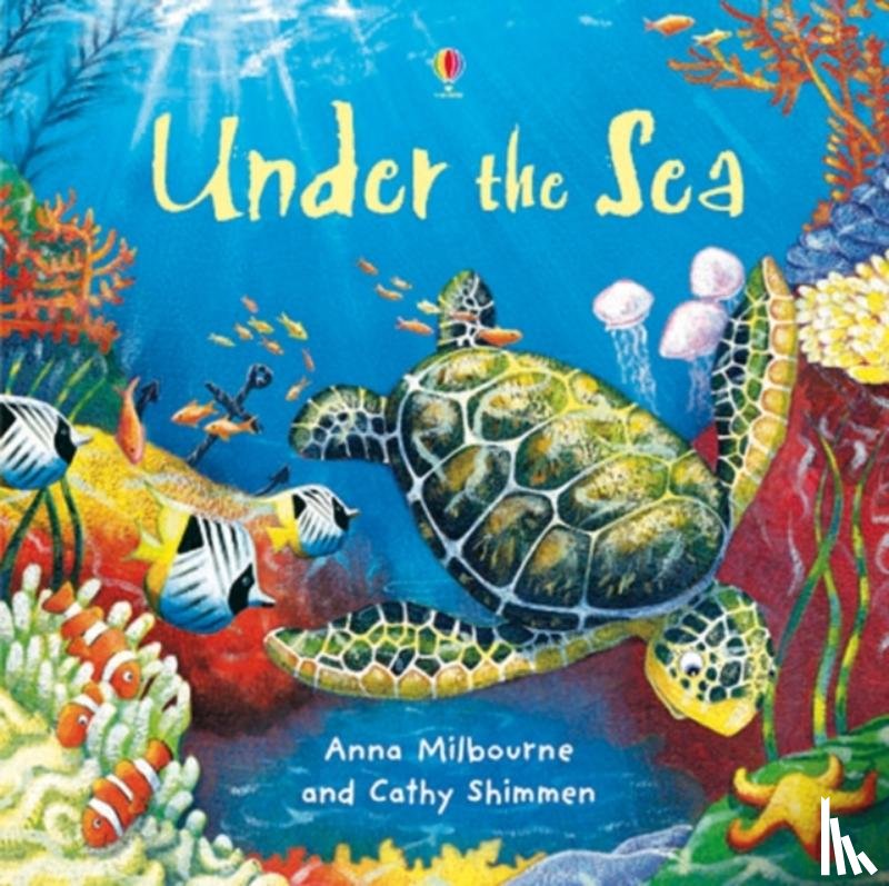 Milbourne, Anna - Under the Sea