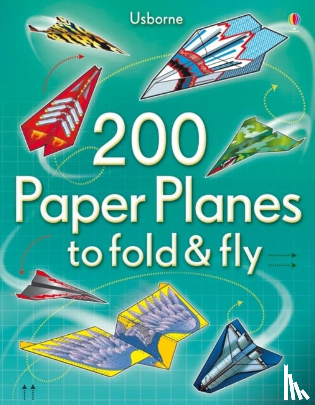 Baer, Sam - 200 Paper Planes to Fold and Fly