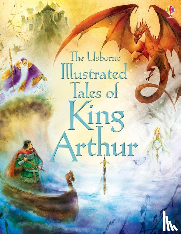 Courtauld, Sarah (EDFR) - Illustrated Tales of King Arthur
