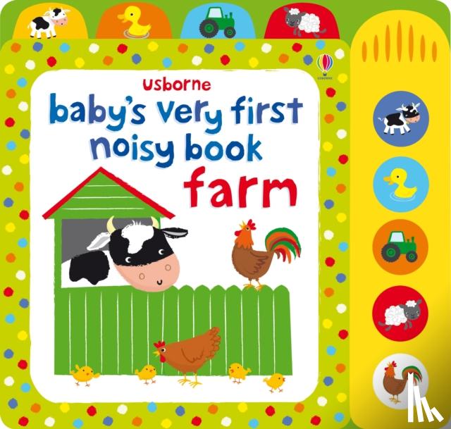 Watt, Fiona - Baby's Very First Noisy Book Farm