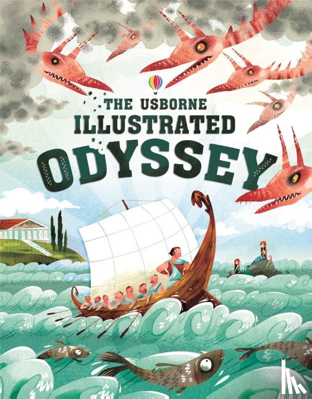Milbourne, Anna - Usborne Illustrated Odyssey