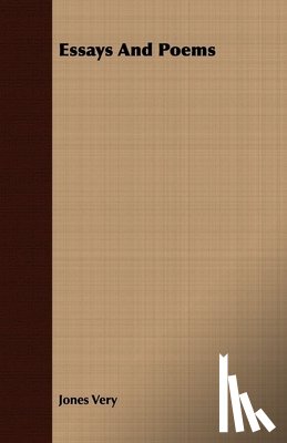 Very, Jones - Essays And Poems