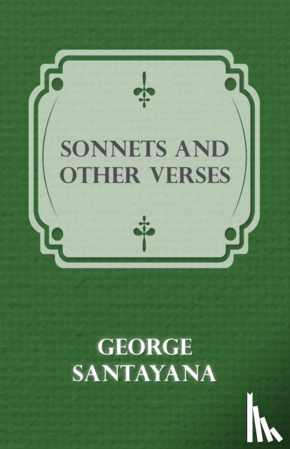 Santayana, George - Sonnets And Other Verses
